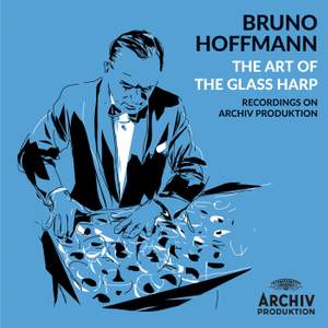 Bruno Hoffmann: The Art of the Glass Harp