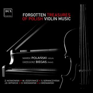 Forgotten Treasures of Polish Violin Music