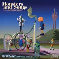 Monsters and Songs: Music of David Del Tredici