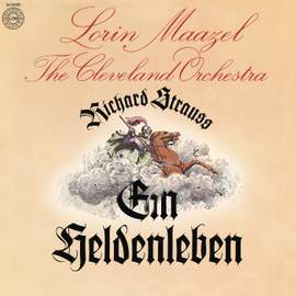 Strauss: Ein Heldenleben, Op. 40