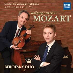 Wolfgang Amadeus Mozart: Sonatas for Violin and Fortepiano, K.296, K.304, K.481 and K.526