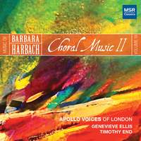 Music of Barbara Harbach, Vol. 19 - Choral Music II