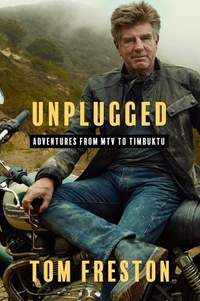 Unplugged: Adventures from MTV to Timbuktu
