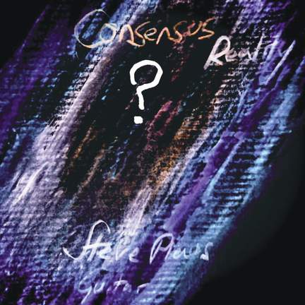 Consensus Reality