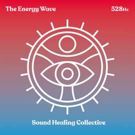528 Hz The Energy Wave