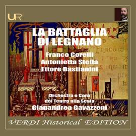 Verdi Historical Edition: La battaglia di Legnano