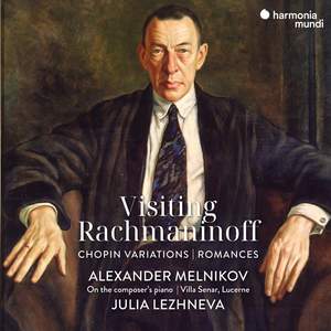 Visiting Rachmaninoff: Chopin Variations - Romances