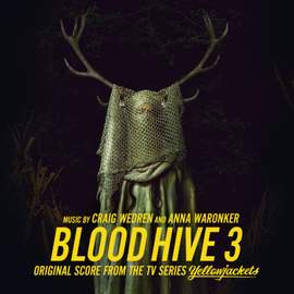 Blood Hive 3 (Original Score From The TV Series Yellowjackets)