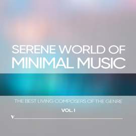 Serene World of Minimalism, Vol. 1