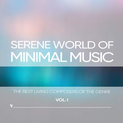 Serene World of Minimalism, Vol. 1