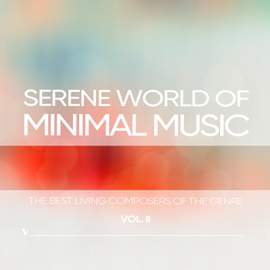 Serene World of Minimalism, Vol. 2