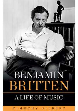 Benjamin Britten - A Life of Music