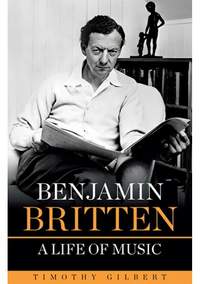 Benjamin Britten - A Life of Music