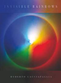 Cacciapaglia, Roberto: Invisible Rainbows (piano)