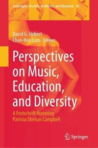 Perspectives on Music, Education, and Diversity: A Festschrift Honoring Patricia Shehan Campbell
