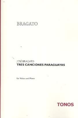 Bragato, J: 3 canciones Paraguayos
