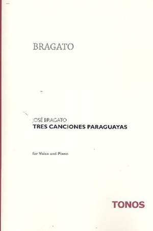 Bragato, J: 3 canciones Paraguayos
