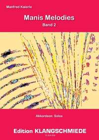 Kaierle, M: Manis Melodies Band 2