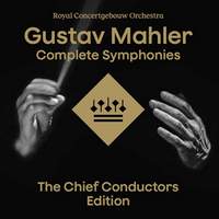 Mahler: Complete Symphonies, The Chief Conductor Edition