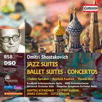 Dmitri Shostakovich: Jazz Suites; Ballet Suites; Concertos