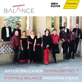 Anton Bruckner: Symphony No. 7 (arrangement For Instrumental Ensemble By Hanns Eisler; Erwin Stein and Karl Rankl)