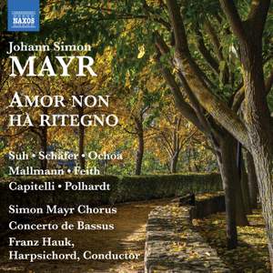 Johann Simon Mayr: Amor Non Ha Ritegno