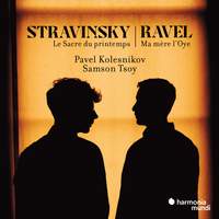 Stravinsky: Le Sacre du printemps. Ravel: Ma mère l'Oye