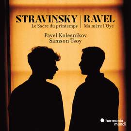 Stravinsky: Le Sacre du printemps. Ravel: Ma mère l'Oye