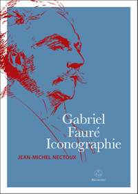 Gabriel Fauré. Iconographie