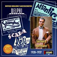 Edition Berliner Tanzorchester: Gerhard Hoffmann (1928-1937)