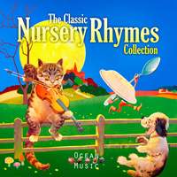 The Classic Nursery Rhymes Collection