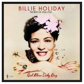 God Bless Lady Day: The Best Of 1936-42