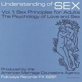 Understanding of Sex, Vol. 1: Sex Principles for Adults: The Psychology of Love and Sex