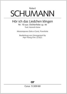Schumann, Robert: Hör ich das Liedchen klingen