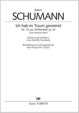 Schumann, Robert: Ich hab im Traum geweinet