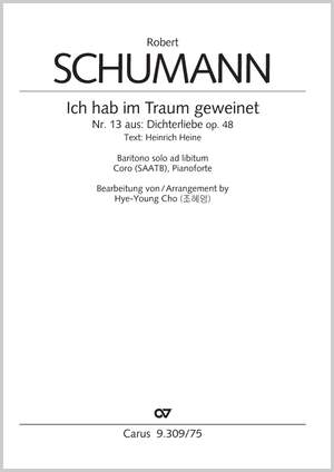 Schumann, Robert: Ich hab im Traum geweinet