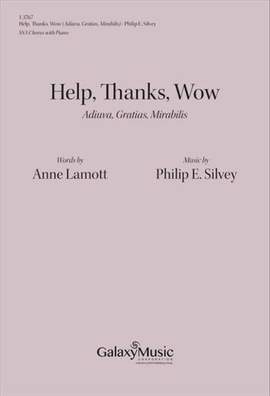 Philip E. Silvey: Help, Thanks, Wow (Adiuva, Gratias, Mirabilis)