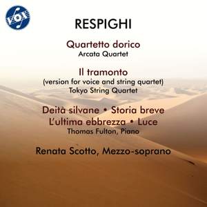 Respighi: Quartetto dorico, P. 144, Il tramonto, P. 101 & Other Vocal Works