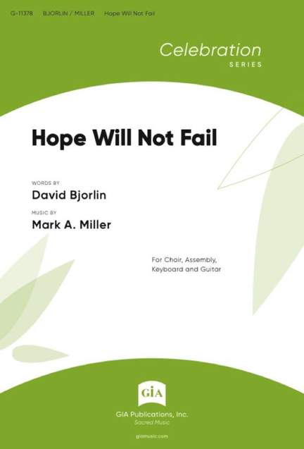 Mark A. Miller: Hope Will Not Fail