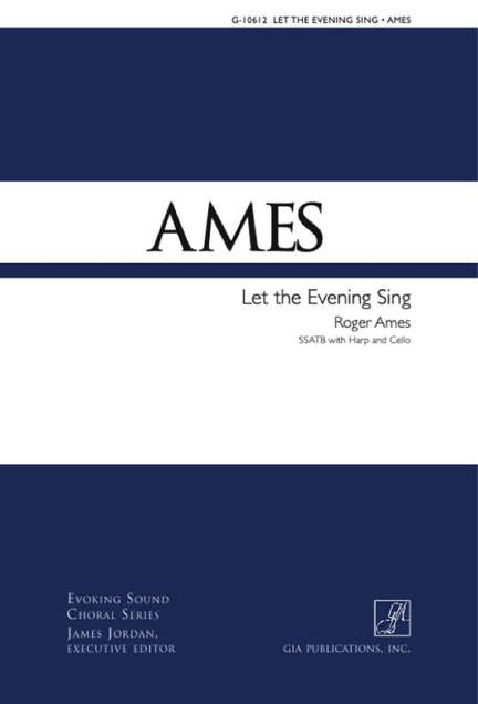Roger Ames: Let the Evening Sing