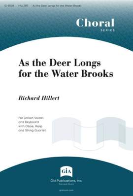 Richard Hillert: As the Deer Longs for the Water Brooks