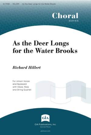 Richard Hillert: As the Deer Longs for the Water Brooks