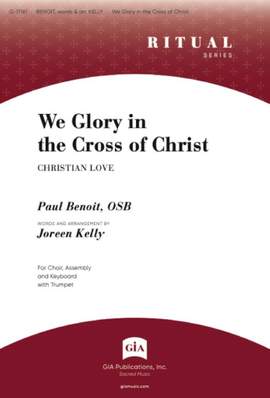 Paul Benoit: We Glory in the Cross of Christ
