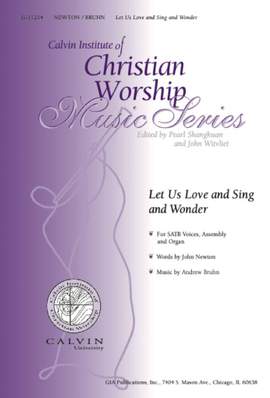 Andrew Bruhn: Let Us Love and Sing and Wonder