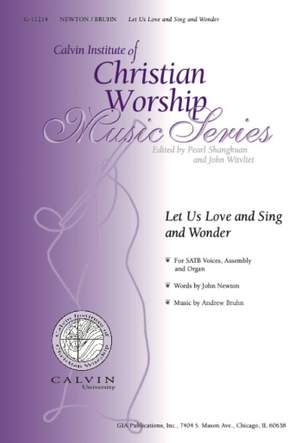 Andrew Bruhn: Let Us Love and Sing and Wonder