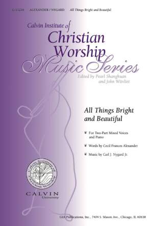 Carl J. Nygard Jr.: All Things Bright and Beautiful