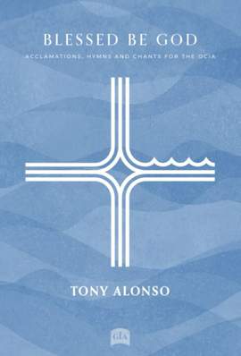 Tony Alonso: Blessed Be God