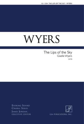 Giselle E. Wyers: The Lips of the Sky