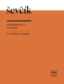 Otakar Sevcik: 40 Variations Op.3