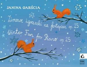 Janina Garscia: Winter Fun Op.25 For Piano